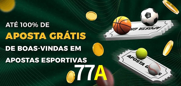 77A Ate 100% de Aposta Gratis